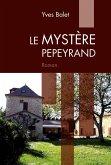 Le Mystère Pepeyrand (eBook, ePUB) Le Mystère Pepeyrand (eBook, ePUB)