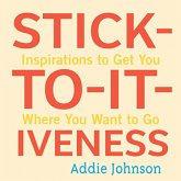 Stick-To-It-Iveness (eBook, ePUB) Stick-To-It-Iveness (eBook, ePUB)