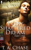 Every Shattered Dream: Part One (eBook, ePUB)