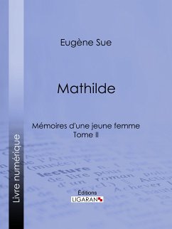 Mathilde (eBook, ePUB) - Ligaran; Sue, Eugène