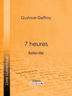 7 heures (eBook, ePUB) - Geffroy, Gustave