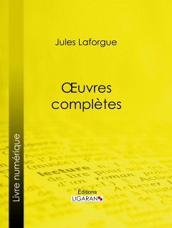 Oeuvres complètes (eBook, ePUB) - Ligaran; Laforgue, Jules