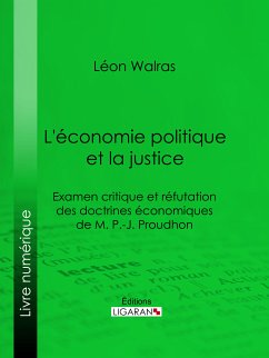 L'économie politique et la justice (eBook, ePUB) - Walras, Léon; Ligaran