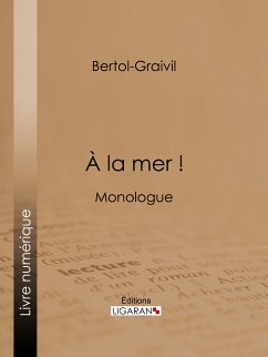 A la mer ! (eBook, ePUB) - Bertol-Graivil, Eugène