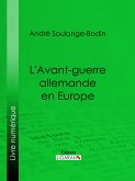 L'Avant-guerre allemande en Europe (eBook, ePUB)