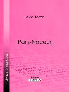 Paris-noceur (eBook, ePUB) - Levic-Torca; Ligaran