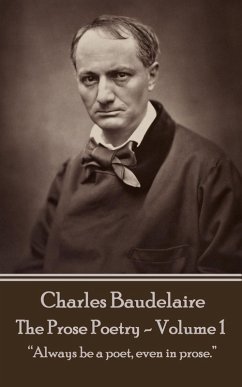 The Prose Poetry - Volume 1 (eBook, ePUB) - Baudelaire, Charles