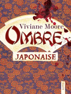Ombre japonaise (eBook, ePUB) - Moore, Viviane