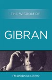 The Wisdom of Gibran (eBook, ePUB)