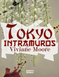 Tokyo Intramuros (eBook, ePUB) - Moore, Viviane