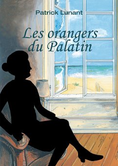 Les orangers du Palatin (eBook, ePUB) - Lunant, Patrick