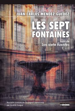 Les Sept Fontaines (eBook, ePUB) - Carlos Méndez Guédez, Juan