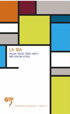 La ira (eBook, ePUB) - Ángel Pérez Nieto, Miguel; Magán Uceda, Inés