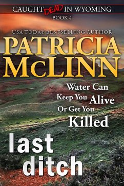 Last Ditch (Caught Dead in Wyoming, Book 4) (eBook, ePUB) - Mclinn, Patricia