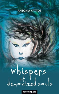 WHISPERS OF DEMONIZED SOULS (eBook, ePUB) - Kattos, Antonia
