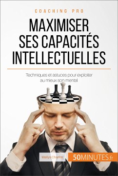 Maximiser ses capacités intellectuelles (eBook, ePUB) - Charlier, Maïlys; 50minutes