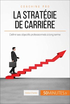 La stratégie de carrière (eBook, ePUB) - Charlier, Maïlys; 50minutes