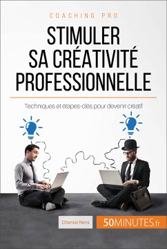 Stimuler sa créativité professionnelle (eBook, ePUB) - Rens, Chantal; 50minutes