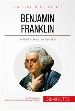 Benjamin Franklin (eBook, ePUB) - Leloup, Cédric; 50Minutes