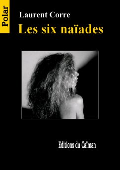 Les six naïades (eBook, ePUB) - Corre, Laurent