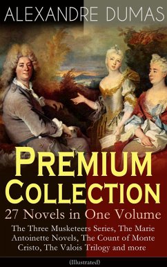 ALEXANDRE DUMAS Premium Collection - 27 Novels in One Volume (eBook, ePUB) - Dumas, Alexandre