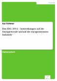 Das EEG 2014 - Auswirkungen auf die Energiewende und auf die energieintensive Industrie (eBook, PDF)