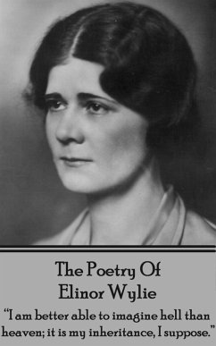 The Poetry Of Elinor Wylie (eBook, ePUB) - Wiley, Elinor