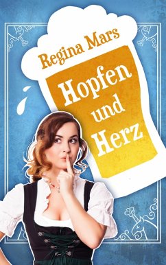 Hopfen und Herz (eBook, ePUB) - Mars, Regina