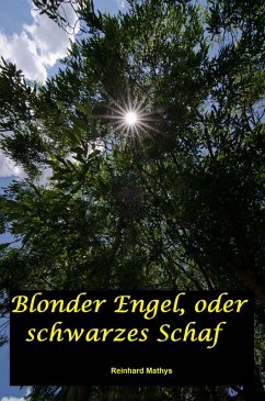 Blonder Engel oder schwarzes Schaf (eBook, ePUB) - Mathys, Reinhard