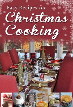 Easy Recipes for Christmas Cooking (eBook, ePUB) - Hewitt-Cromwell, Rosanne; Kiely, Sheila; Callaghan, Paul