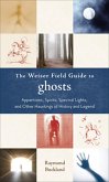 The Weiser Field Guide to Ghosts (eBook, ePUB) The Weiser Field Guide to Ghosts (eBook, ePUB)