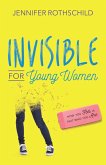Invisible for Young Women (eBook, ePUB) Invisible for Young Women (eBook, ePUB)