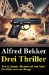 Drei Thriller (Alfred Bekker, #13)... - Bild 1
