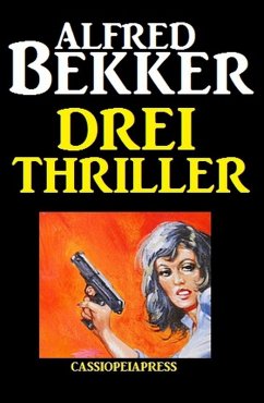 Drei Thriller (Alfred Bekker, #13) (eBook, ePUB) - Bekker, Alfred