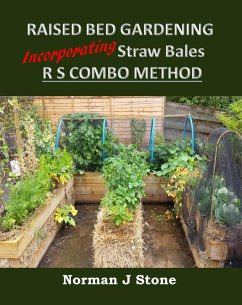 Cover Raised Bed Gardening Incorporating Straw Bales - RS Combo Method (eBook, ePUB)