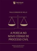 A perícia no novo código do processo Civil (eBook, ePUB) A perícia no novo código do processo Civil (eBook, ePUB)