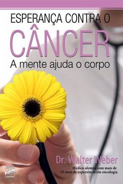 Esperança contra o câncer (eBook, ePUB) - Weber, Walter