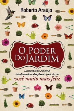 O poder do jardim (eBook, ePUB) - Araújo, Roberto