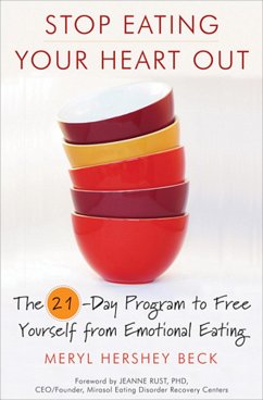 Stop Eating Your Heart Out (eBook, ePUB) - Beck, Meryl Hershey Stop Eating Your Heart Out (eBook, ePUB) - Beck, Meryl Hershey