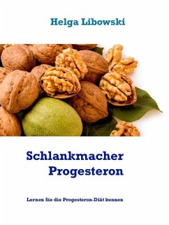Schlankmacher Progesteron (eBook, ePUB) - Libowski, Helga