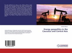 Energy geopolitics in the Caucasus and Central Asia