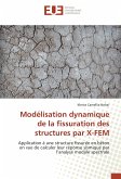 Modélisation dynamique de la fissuration des structures par X-FEM