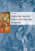 Kultur als Freund, Feind und Herr der Evolution (eBook, PDF)