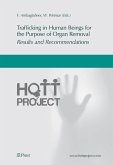 Trafficking in Human Beings for the Purpose of Organ Removal - Results and Recommendations (eBook, PDF)