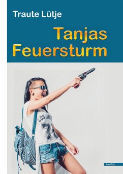 Tanjas Feuersturm (eBook, ePUB) - Lütje, Traute