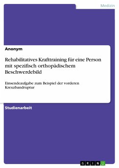 Rehabilitatives Krafttraining für eine Person mit spezifisch orthopädischem Beschwerdebild (eBook, PDF)