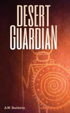 Desert Guardian (eBook, ePUB) - Baldwin, A. W.