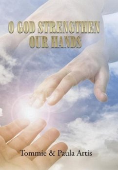 O GOD STRENGTHEN OUR HANDS