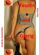 Feucht und Gierig - Bild 1