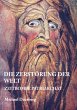 DIE ZERSTÖRUNG DER WELT - Bild 1